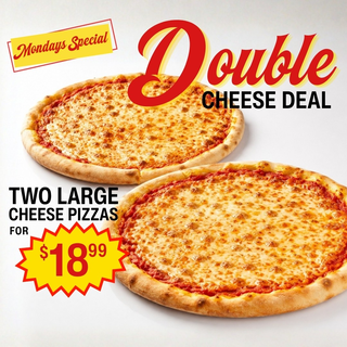 Monday Special: 2 Large Cheese Pizzas